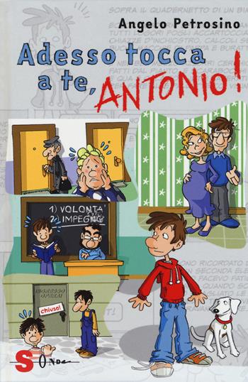 Adesso tocca a te, Antonio!. Vol. 3 - Angelo Petrosino - Libro Sonda 2014 | Libraccio.it