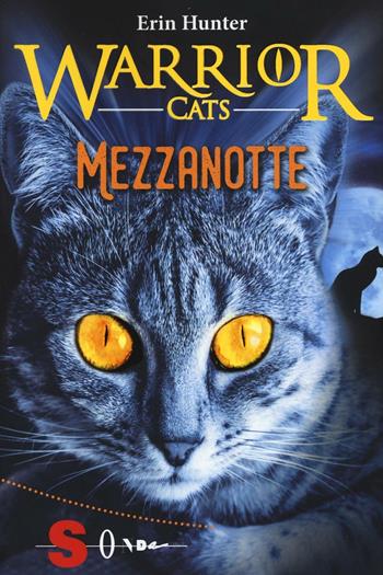 Mezzanotte. Warrior cats - Erin Hunter - Libro Sonda 2016, Warriors | Libraccio.it