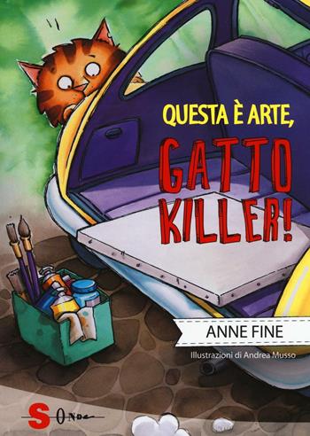 Questa è arte, gatto killer! - Anne Fine - Libro Sonda 2016 | Libraccio.it