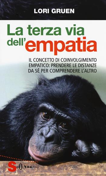 La terza via dell'empatia - Lori Gruen - Libro Sonda 2017, Saggi | Libraccio.it