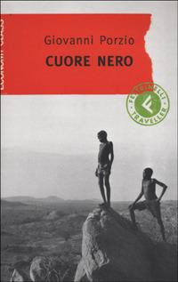 Cuore nero - Giovanni Porzio - Libro Feltrinelli 2001 | Libraccio.it