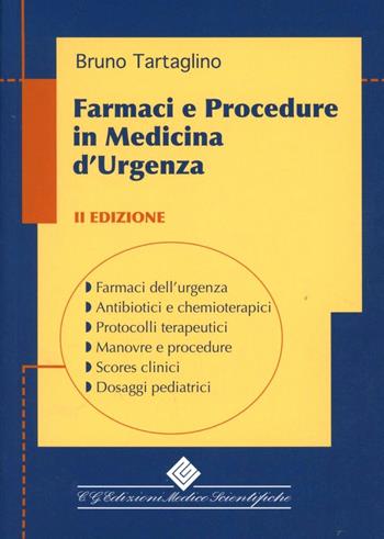 Farmaci e procedure in medicina d'urgenza - Bruno Tartaglino - Libro Edizioni Medico-Scientifiche 2007 | Libraccio.it