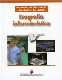 Ecografia infermieristica  - Libro Edizioni Medico-Scientifiche 2009 | Libraccio.it