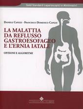 La malattia da reflusso gastroesofageo e l'ernia iatale. Opzioni e algoritmi