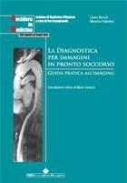 La diagnostica per immagini in pronto soccorso. Guida pratica all'imaging