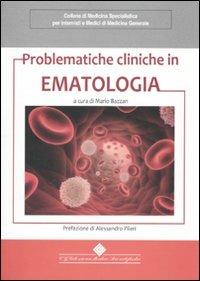 Problematiche cliniche in ematologia  - Libro Edizioni Medico-Scientifiche 2010, Medicina special. internisti e med. gen. | Libraccio.it