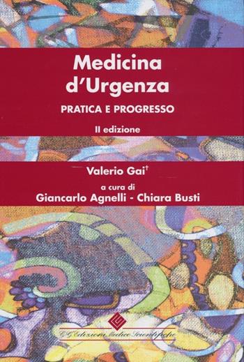 Medicina d'urgenza. Pratica e progresso - Valerio Gai - Libro Edizioni Medico-Scientifiche 2013 | Libraccio.it