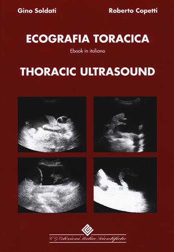 Thoracic ultrasound. Con ebook - Gino Soldati, Roberto Copetti - Libro Edizioni Medico-Scientifiche 2017 | Libraccio.it