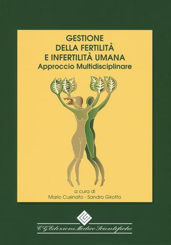 Gestione della fertilità e infertilità umana. Approccio multidisciplinare  - Libro Edizioni Medico-Scientifiche 2019 | Libraccio.it