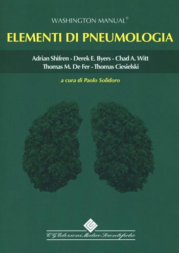 Elementi di pneumologia. Washington Manual - Adrian Shifren, Derek E. Byers, Chad A. Witt - Libro Edizioni Medico-Scientifiche 2018 | Libraccio.it