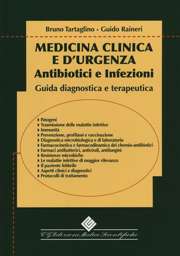 Medicina clinica e d'urgenza. Antibiotici e infezioni Guida diagnostica e terapeutica - Bruno Tartaglino, Guido Rainieri - Libro Edizioni Medico-Scientifiche 2018 | Libraccio.it