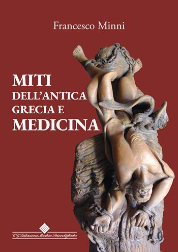 Miti dell'antica grecia e medicina - Francesco Minni - Libro Edizioni Medico-Scientifiche 2024 | Libraccio.it
