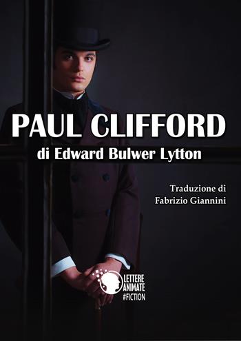Paul Clifford - Edward Bulwer Lytton - Libro Lettere Animate 2018 | Libraccio.it