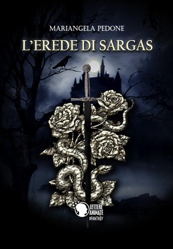 L'erede di Sargas - Mariangela Pedone - Libro Lettere Animate 2018 | Libraccio.it