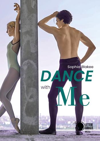 Dance with me - Sophia Blakee - Libro Lettere Animate 2018 | Libraccio.it