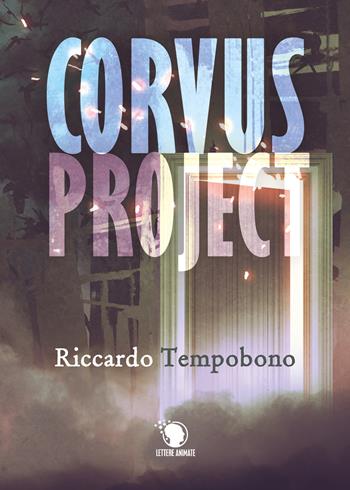 Corvus Project - Riccardo Tempobono - Libro Lettere Animate 2019 | Libraccio.it