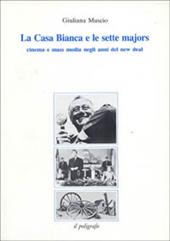 La Casa Bianca e le sette majors. Cinema e mass media negli anni del New Deal