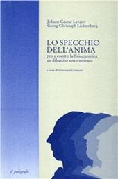 Lo specchio dell'anima. Pro e contro la fisiognomica: un dibattito settecentesco