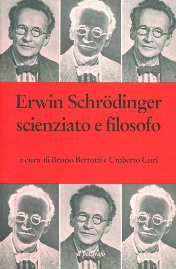 Erwin Schrödinger scienziato e filosofo  - Libro Il Poligrafo 1994, Percorsi della scienza | Libraccio.it