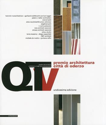 Unicesimo Premio architettura città di Oderzo 2009. Ediz. illustrata  - Libro Il Poligrafo 2009, Quad. territorio. Arch. luoghi contempor. | Libraccio.it