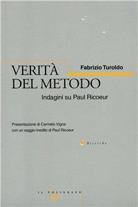Verità del metodo. Indagini su Paul Ricoeur - Fabrizio Turoldo - Libro Il Poligrafo 2000, Ricerche | Libraccio.it
