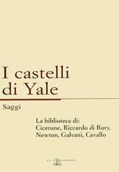 La biblioteca di: Cicerone, Riccardo di Bury, Newton, Galvani, Cavallo