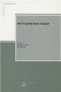 Wittgenstein today  - Libro Il Poligrafo 2004, Meaning & mind. Studi di filosofia anal. | Libraccio.it