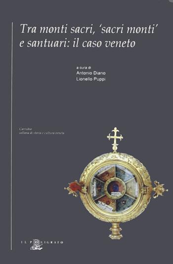 Tra monti sacri, «sacri monti» e santuari: il caso veneto  - Libro Il Poligrafo 2006, Carrubbio | Libraccio.it