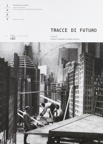 Tracce di futuro  - Libro Il Poligrafo 2005, Quaderni IUAV | Libraccio.it