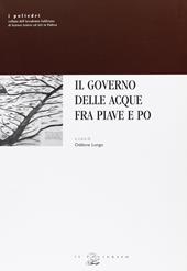 Il governo delle acque fra Piave e Po