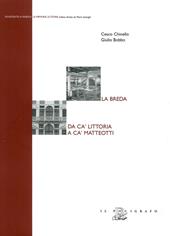 La Breda. Da Ca' Littoria a Ca' Matteotti