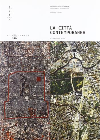 La città contemporanea  - Libro Il Poligrafo 2006, Quaderni IUAV | Libraccio.it