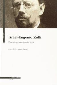 Israel Eugenio Zolli. Un semitista tra religioni e storia  - Libro Il Poligrafo 2009, Percorsi | Libraccio.it