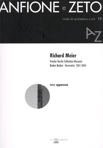 Richard Meier. Frieder Burda collection. Museum Baden Baden, Germania 2001-2004. Ediz. illustrata  - Libro Il Poligrafo 2007, Anfione e Zeto | Libraccio.it