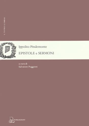 Epistole e sermoni - Ippolito Pindemonte - Libro Il Poligrafo 2010, Il testo e le forme | Libraccio.it