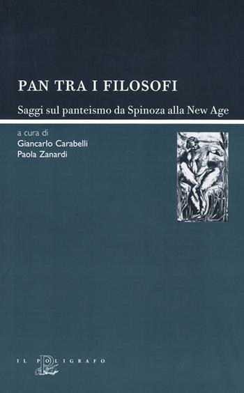 Pan tra i filosofi. Saggi sul panteismo da Spinoza alla new age  - Libro Il Poligrafo 2008, Symposium | Libraccio.it