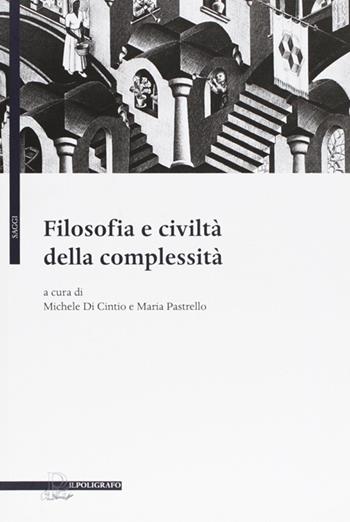 Filosofia e civiltà della complessità  - Libro Il Poligrafo 2009, Saggi | Libraccio.it