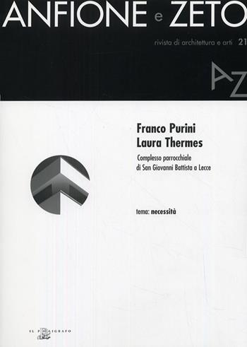 Franco Purini, Laura Thermes. Complesso parrocchiale di San Giovanni Battista a Lecce  - Libro Il Poligrafo 2008, Anfione e Zeto | Libraccio.it
