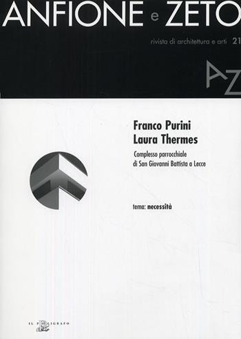 Franco Purini, Laura Thermes. Complesso parrocchiale di San Giovanni Battista a Lecce  - Libro Il Poligrafo 2008, Anfione e Zeto | Libraccio.it