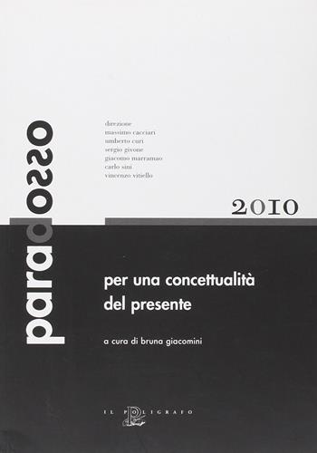 Per una concettualità del presente  - Libro Il Poligrafo 2010, Paradosso | Libraccio.it