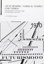 «Si va sempre / verso il tempo / che verrà». Enzo Benedetto e «futirismo-oggi». Corrispondenza (1969-1992)