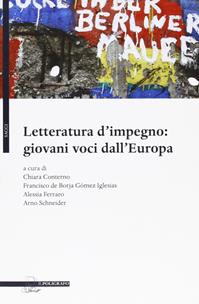 Letteratura d'impegno. Giovani voci dall'Europa  - Libro Il Poligrafo 2010, Saggi | Libraccio.it