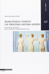 Margherita Porete. Un processo ancora aperto. Una voce mistica nell'Europa tardomedievale