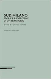 Sud Milano. Storia e prospettive di un territorio
