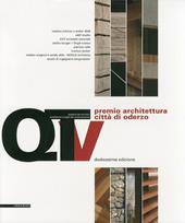 Dodicesimo Premio architettura città di Oderzo. Ediz. illustrata