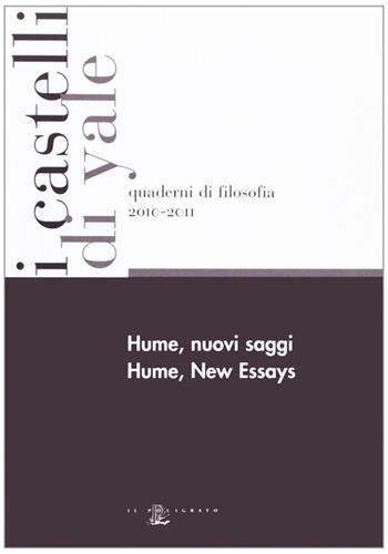 Hume, nuovi saggi. Ediz. italiana e inglese  - Libro Il Poligrafo 2011, I castelli di Yale. Quaderni di filosofia | Libraccio.it