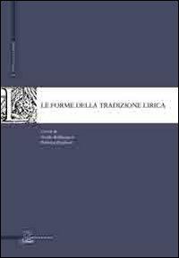 Le forme della tradizione lirica  - Libro Il Poligrafo 2012, Il testo e le forme | Libraccio.it