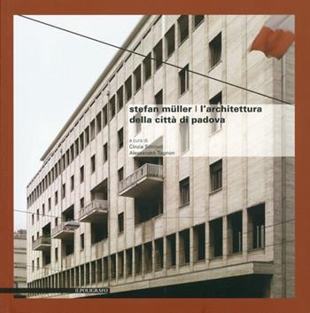 L' architettura della città di Padova. Ediz. illustrata - Stefan Müller - Libro Il Poligrafo 2012, Progetti di architettura | Libraccio.it