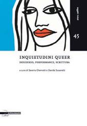 Inquietudini queer. Desiderio, performance, scrittura