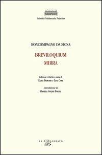 Breviloquium, mirra. Testo latino a fronte - Boncompagno da Signa - Libro Il Poligrafo 2013, Subsidia mediaevalia patavina | Libraccio.it